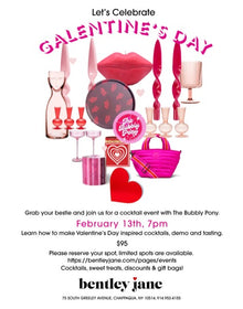  Galentine's Cocktail Event -  February 13th, 7pm