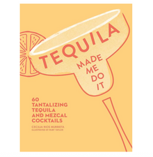  Tequila Made Me Do It Cocktail Book