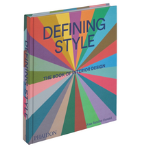  Defining Style: The Book of Interior Design