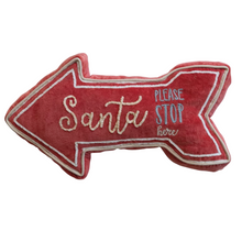 Santa "Please Stop Here" Arrow Pillow